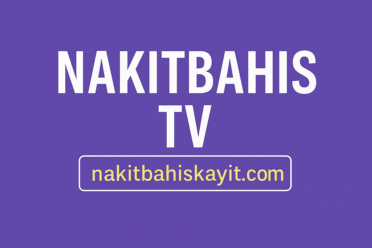 Nakitbahis TV.